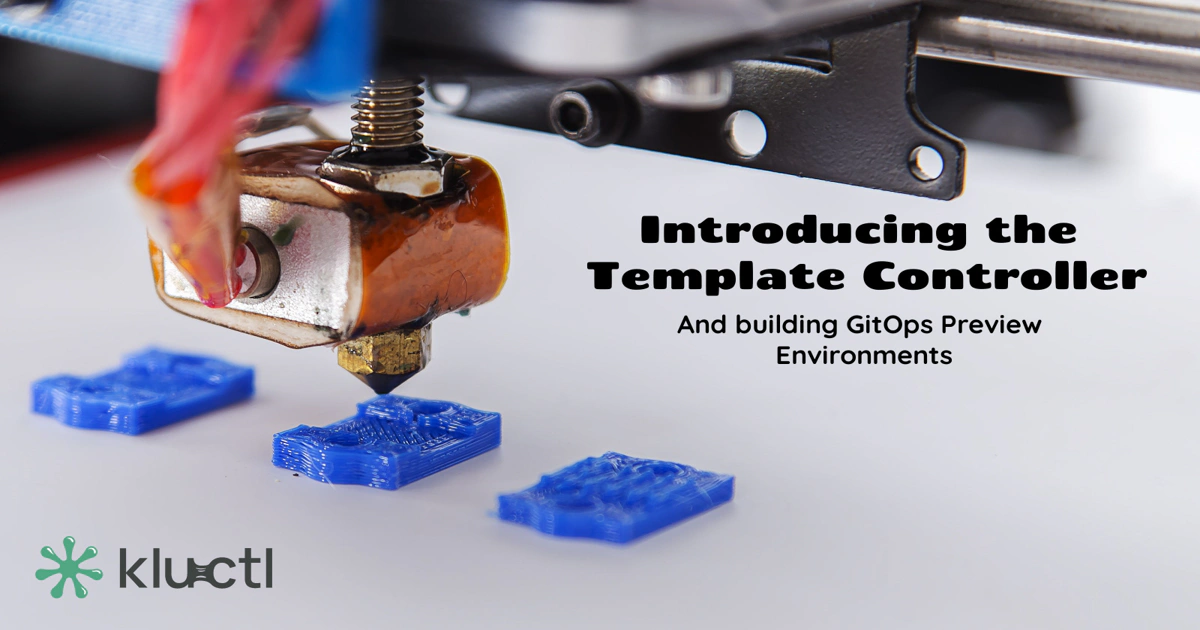 Introducing the Template Controller and building GitOps Preview Environments